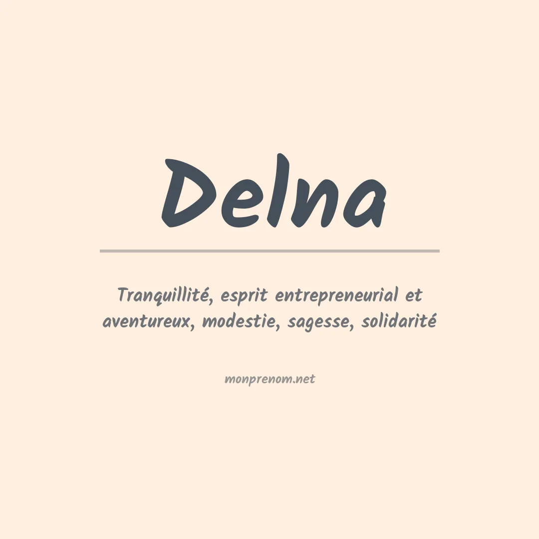 Signification du Prénom Delna Signification du Prénom Delna