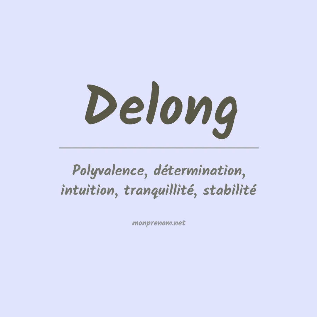 Signification du Prénom Delong