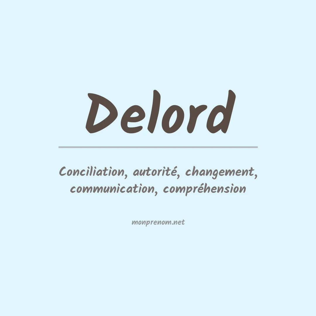 Signification du Prénom Delord Signification du Prénom Delord