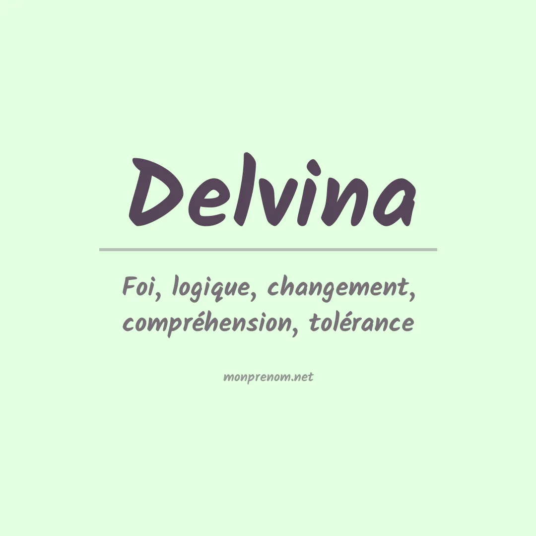 Signification du Prénom Delvina