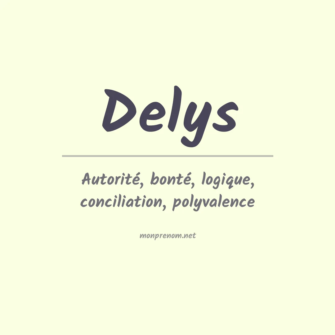 Signification du Prénom Delys