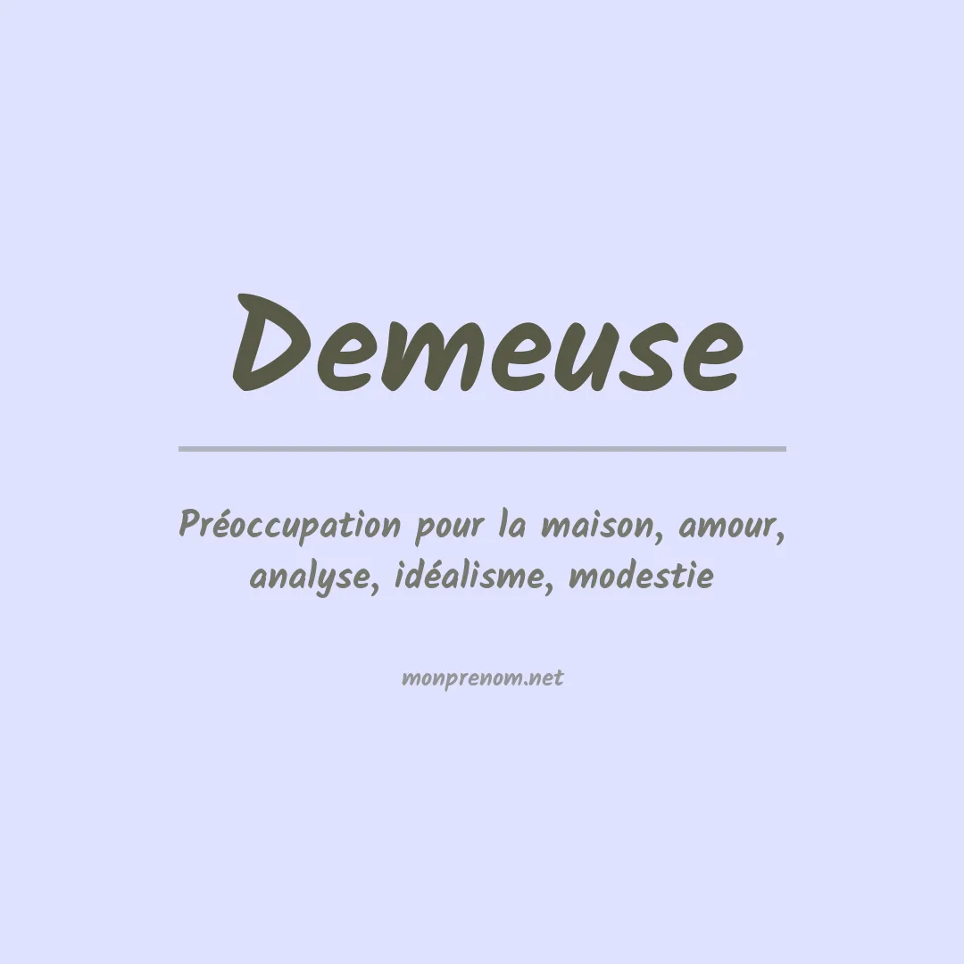 Signification du Prénom Demeuse Signification du Prénom Demeuse