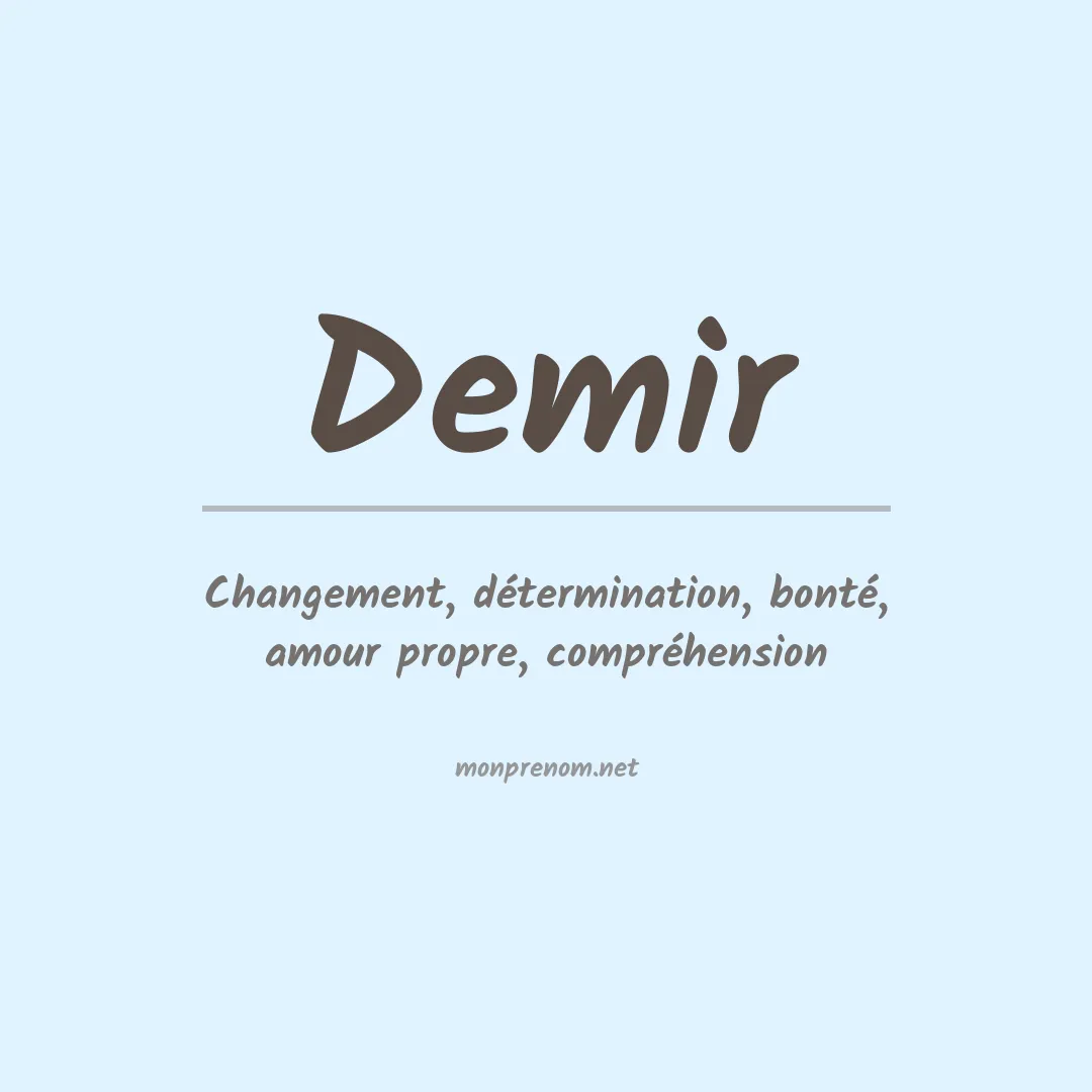 Signification du Prénom Demir Signification du Prénom Demir