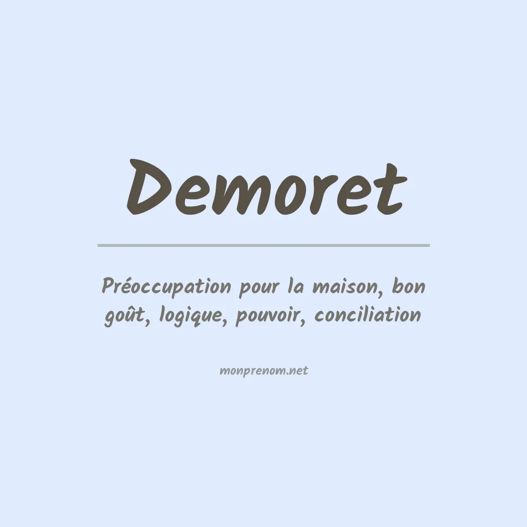 Signification du Prénom Demoret