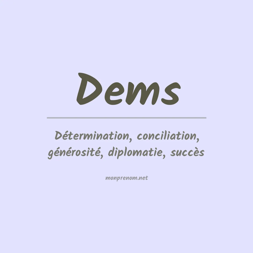 Signification du Prénom Dems Signification du Prénom Dems