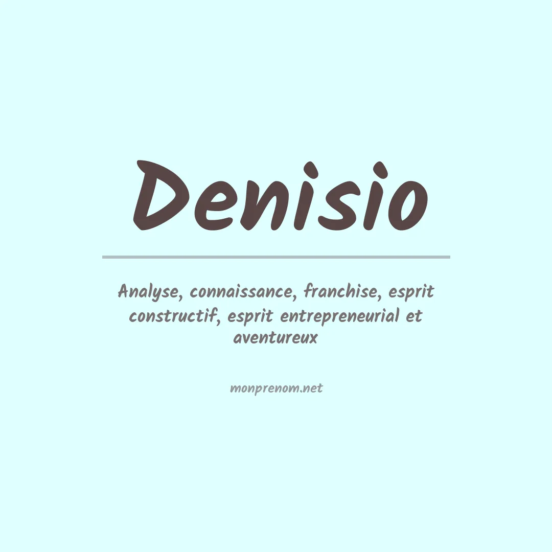 Signification du Prénom Denisio Signification du Prénom Denisio