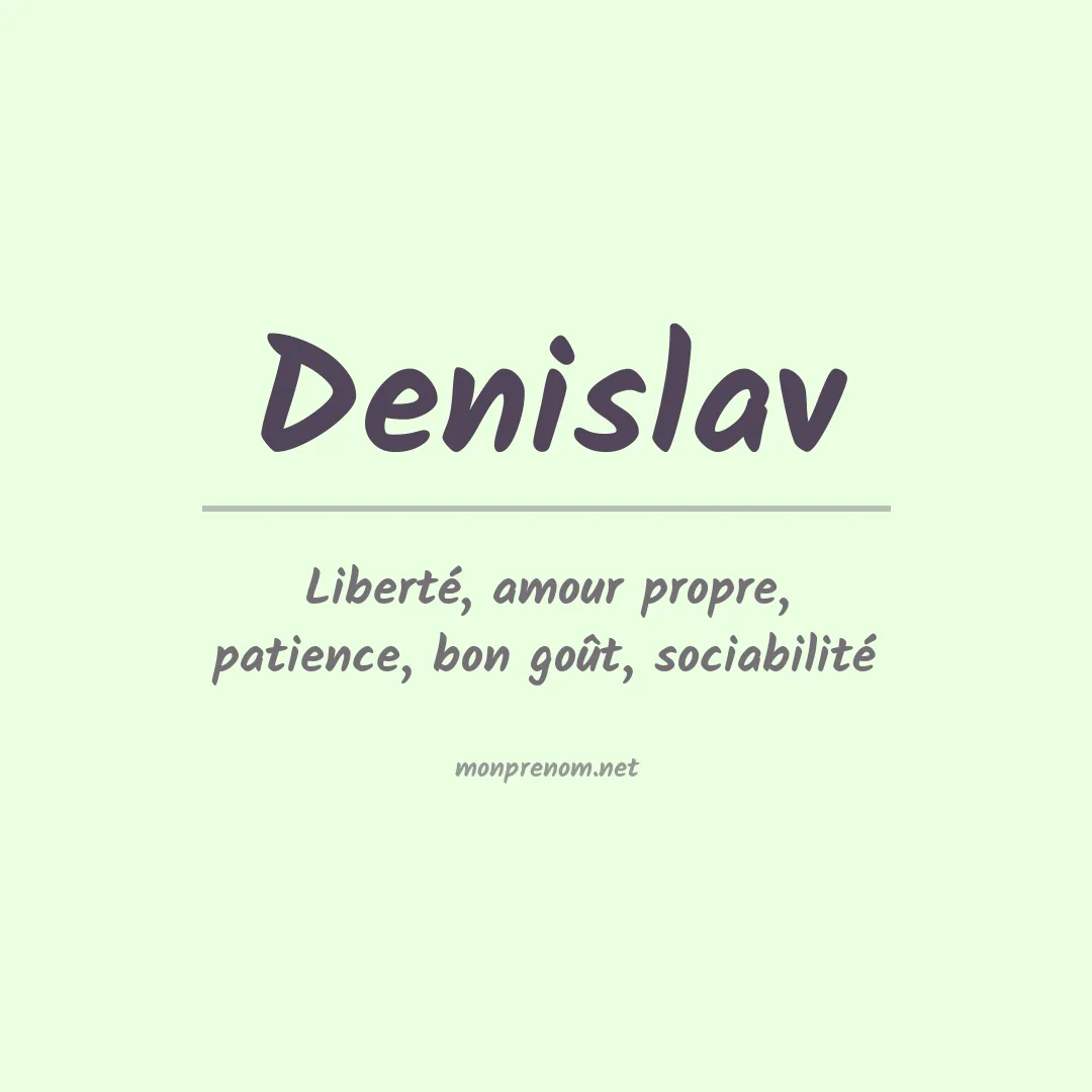 Signification du Prénom Denislav Signification du Prénom Denislav