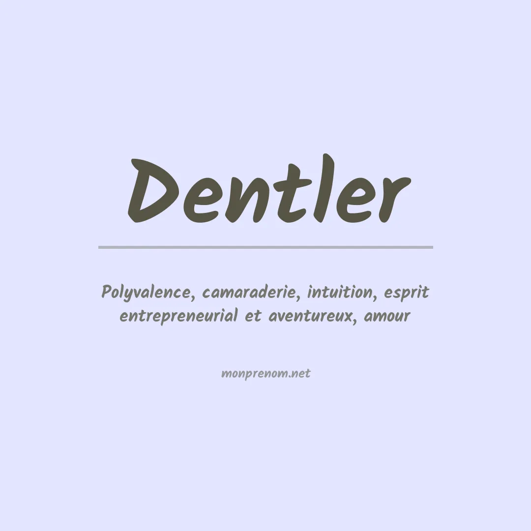 Signification du Prénom Dentler