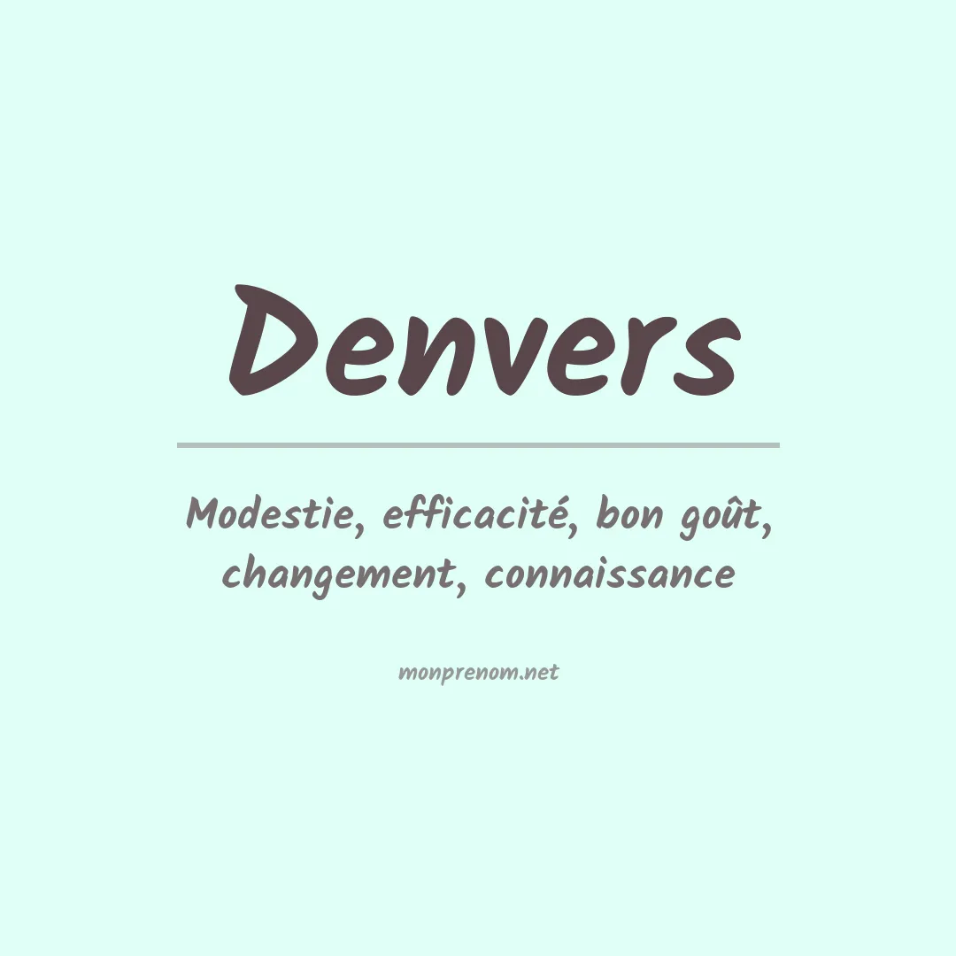 Signification du Prénom Denvers Signification du Prénom Denvers