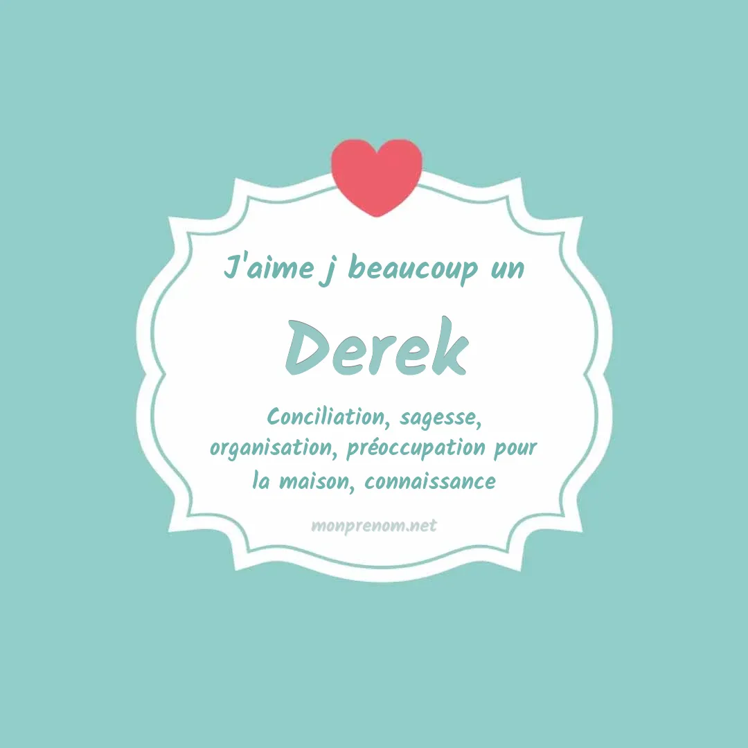 j'aime beaucoup Derek