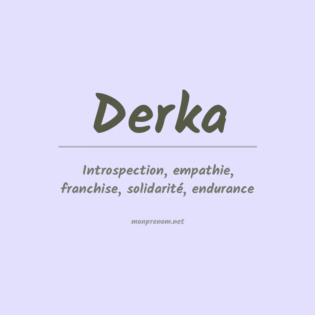 Signification du Prénom Derka Signification du Prénom Derka