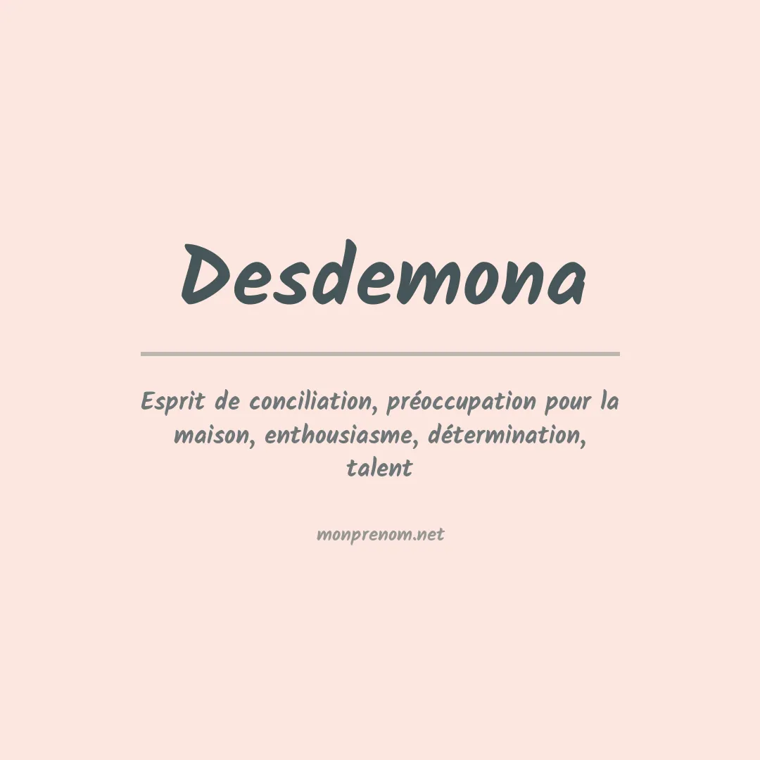 Signification du Prénom Desdemona