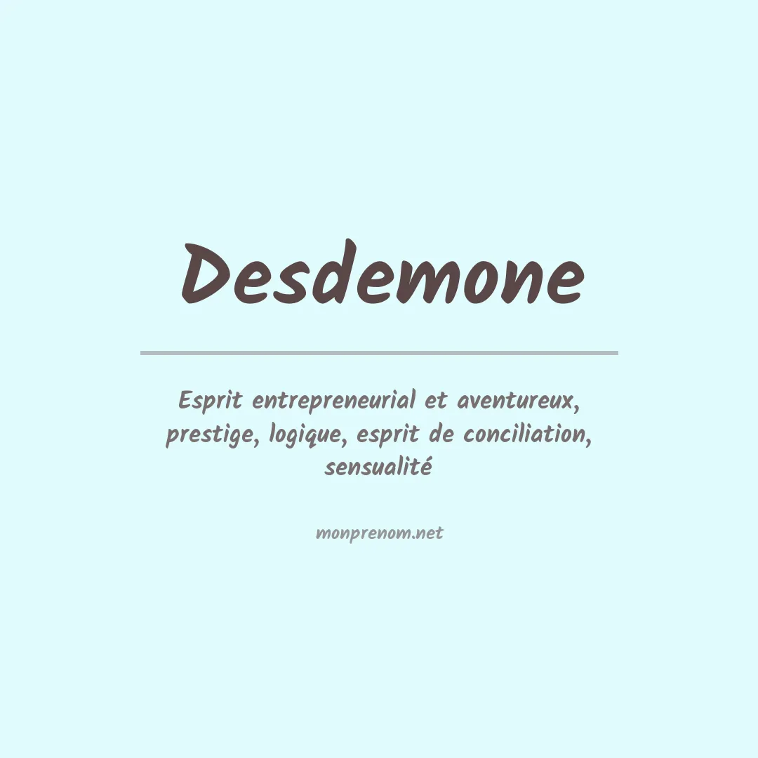 Signification du Prénom Desdemone