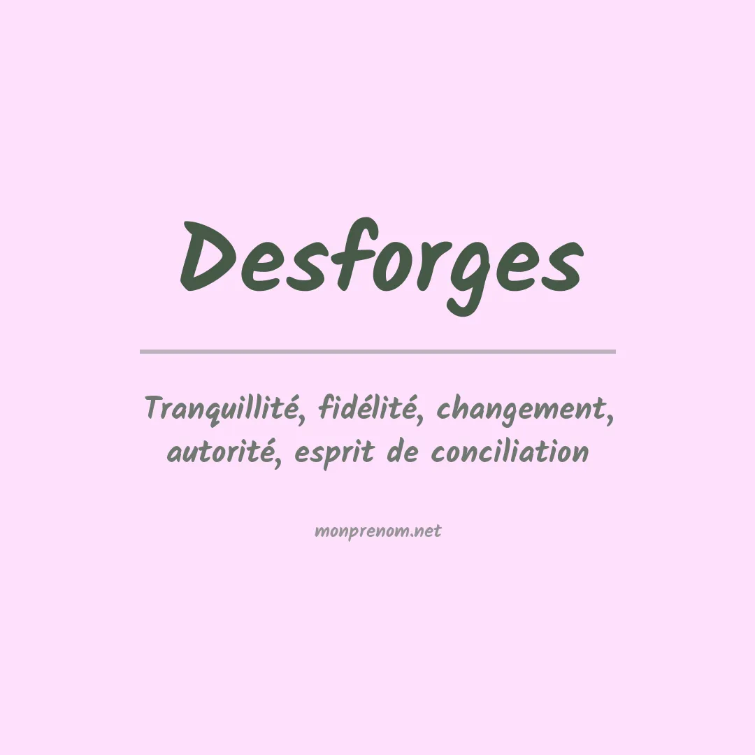 Signification du Prénom Desforges