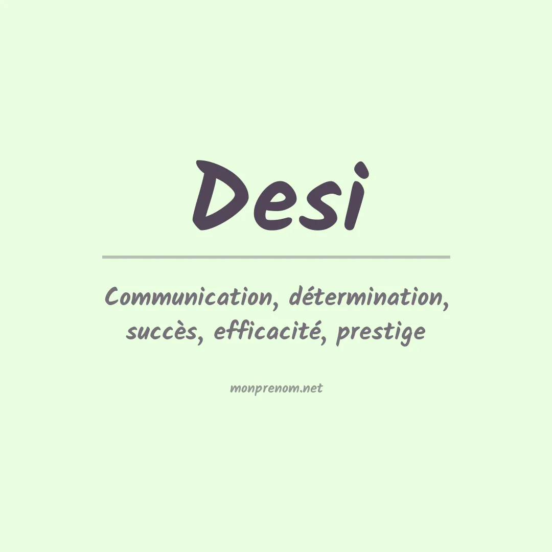 Signification du Prénom Desi