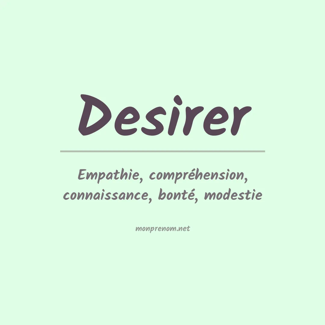 Signification du Prénom Desirer