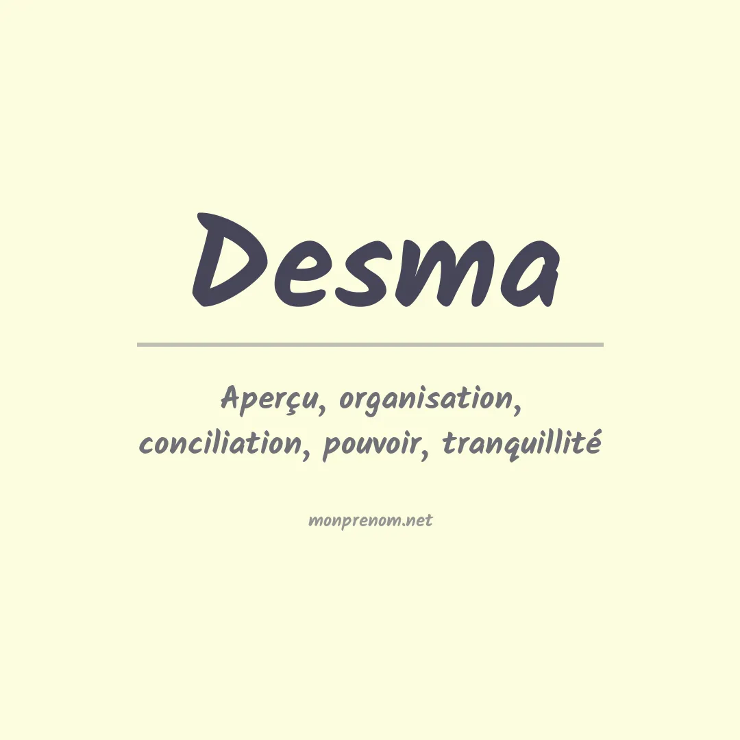 Signification du Prénom Desma Signification du Prénom Desma