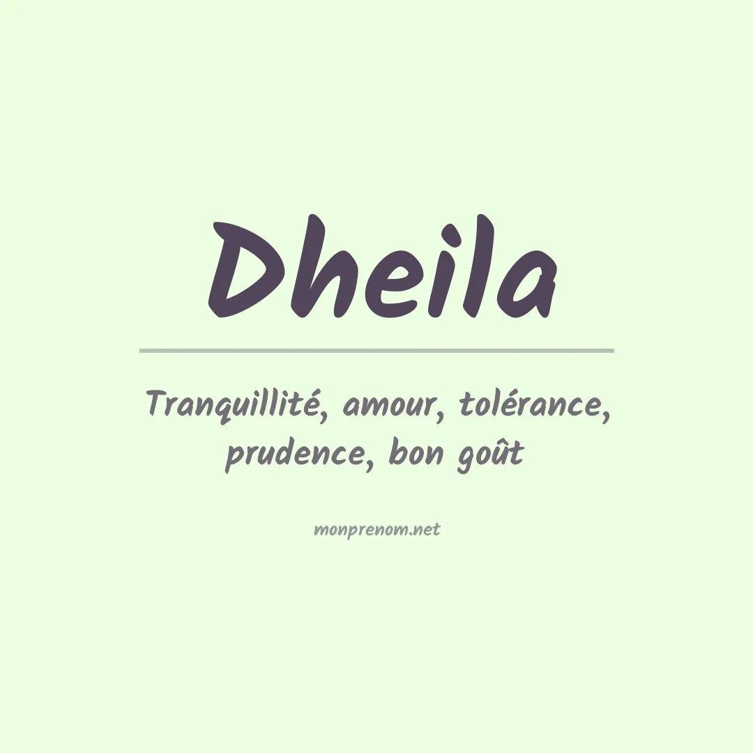 Signification du Prénom Dheila