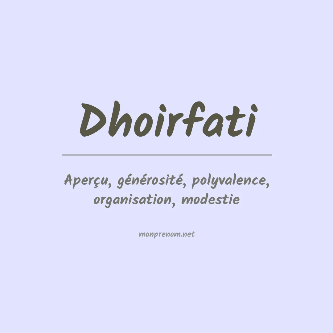 Signification du Prénom Dhoirfati