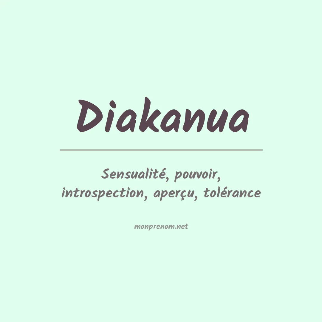 Signification du Prénom Diakanua Signification du Prénom Diakanua