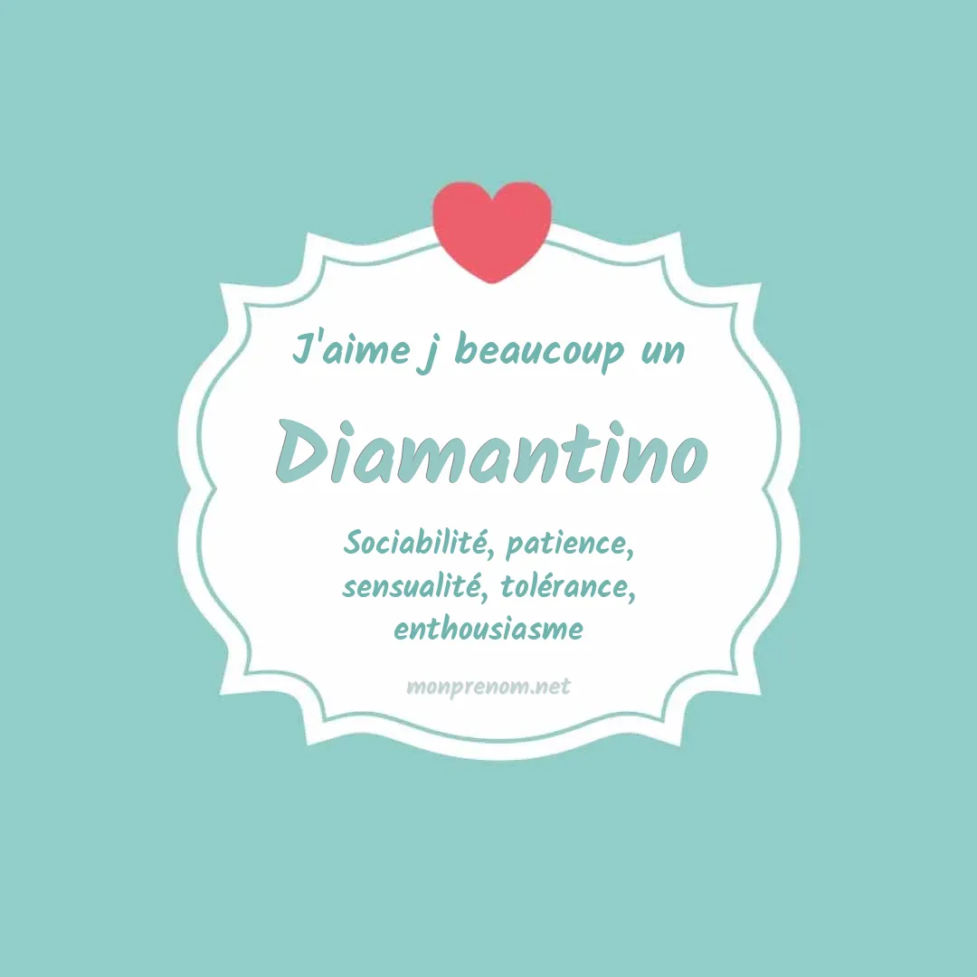 j'aime beaucoup Diamantino