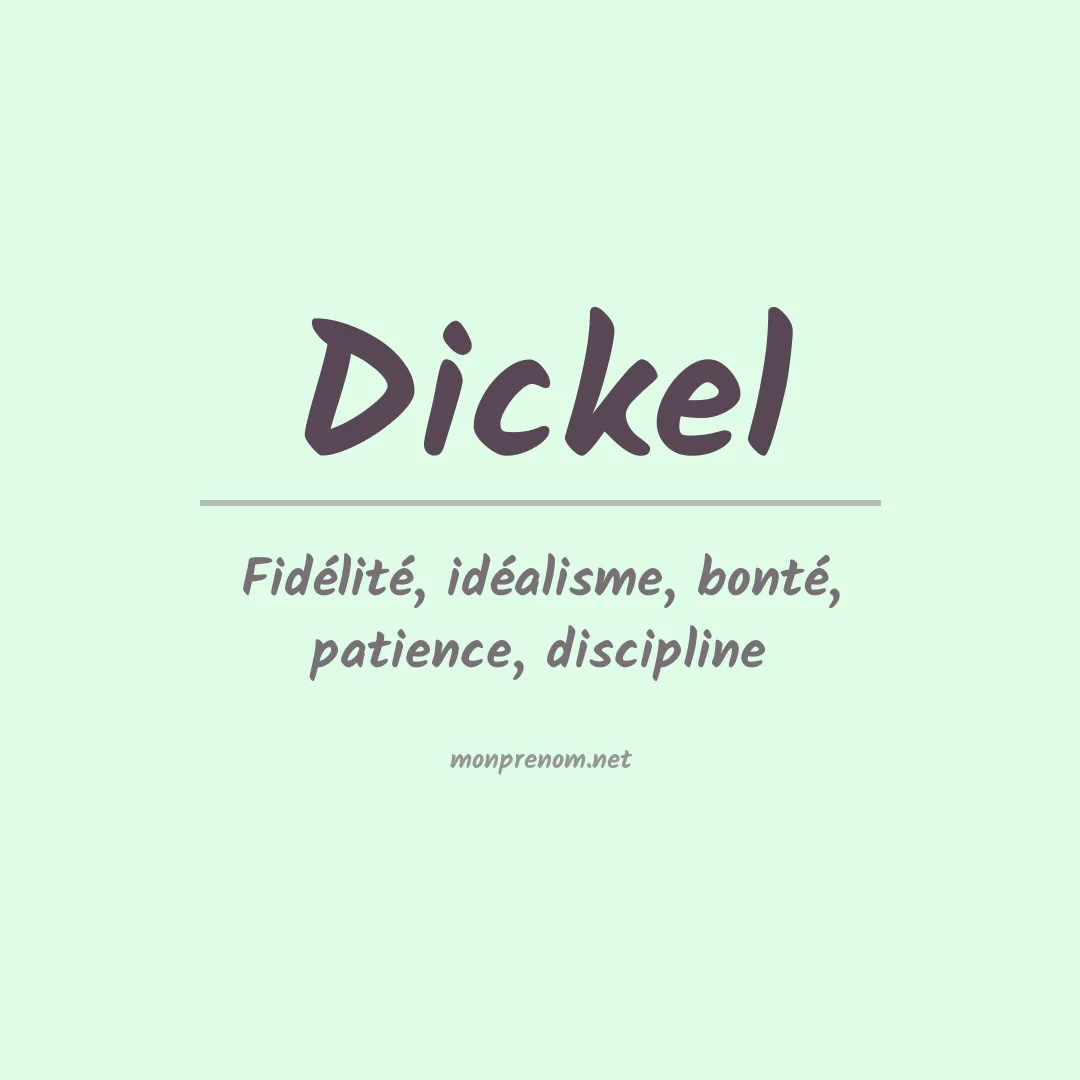 Signification du Prénom Dickel