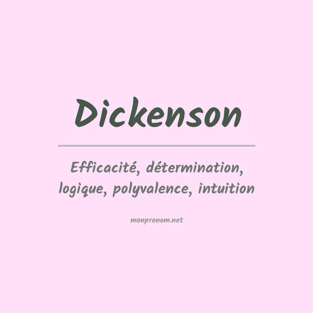 Signification du Prénom Dickenson