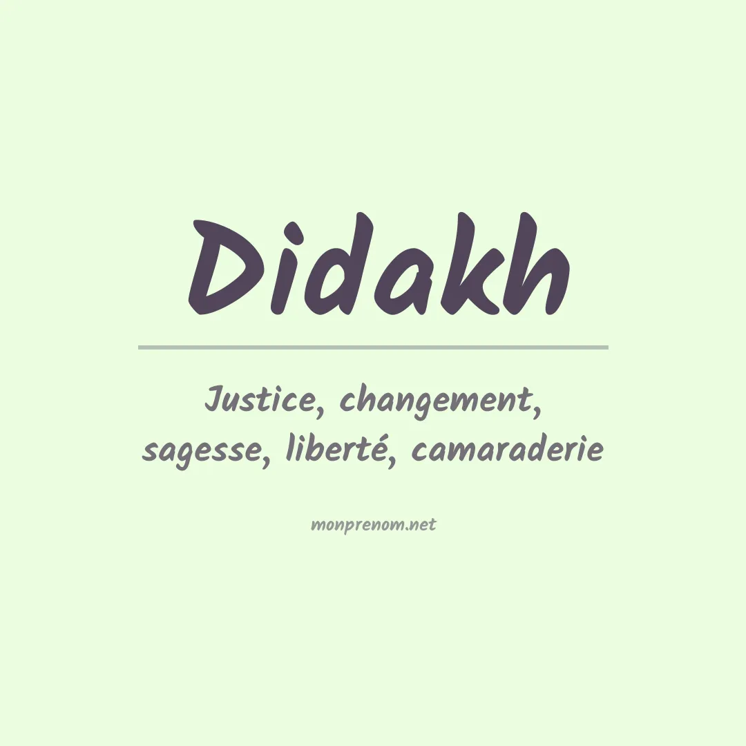 Signification du Prénom Didakh Signification du Prénom Didakh