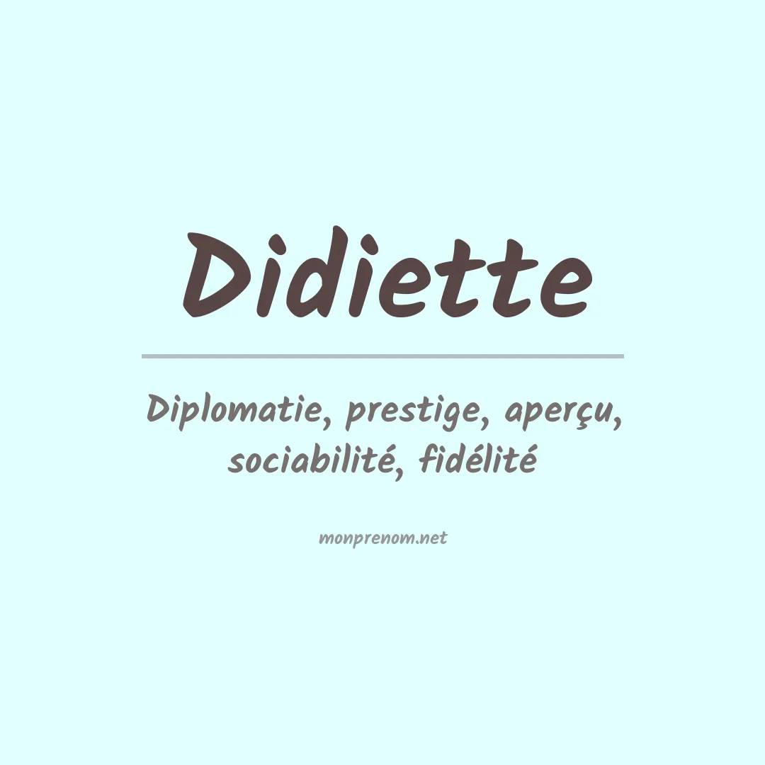 Signification du Prénom Didiette Signification du Prénom Didiette