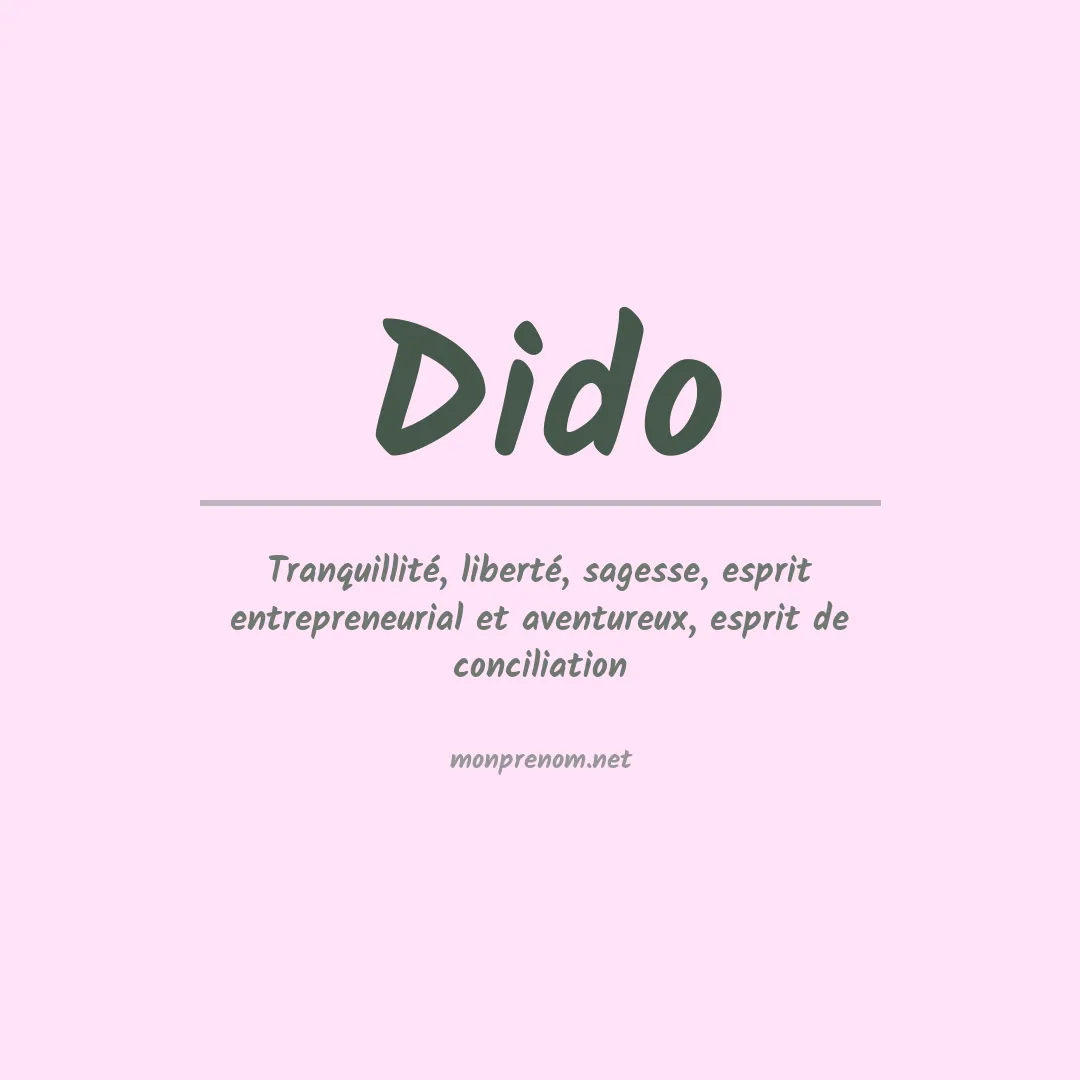 Signification du Prénom Dido Signification du Prénom Dido