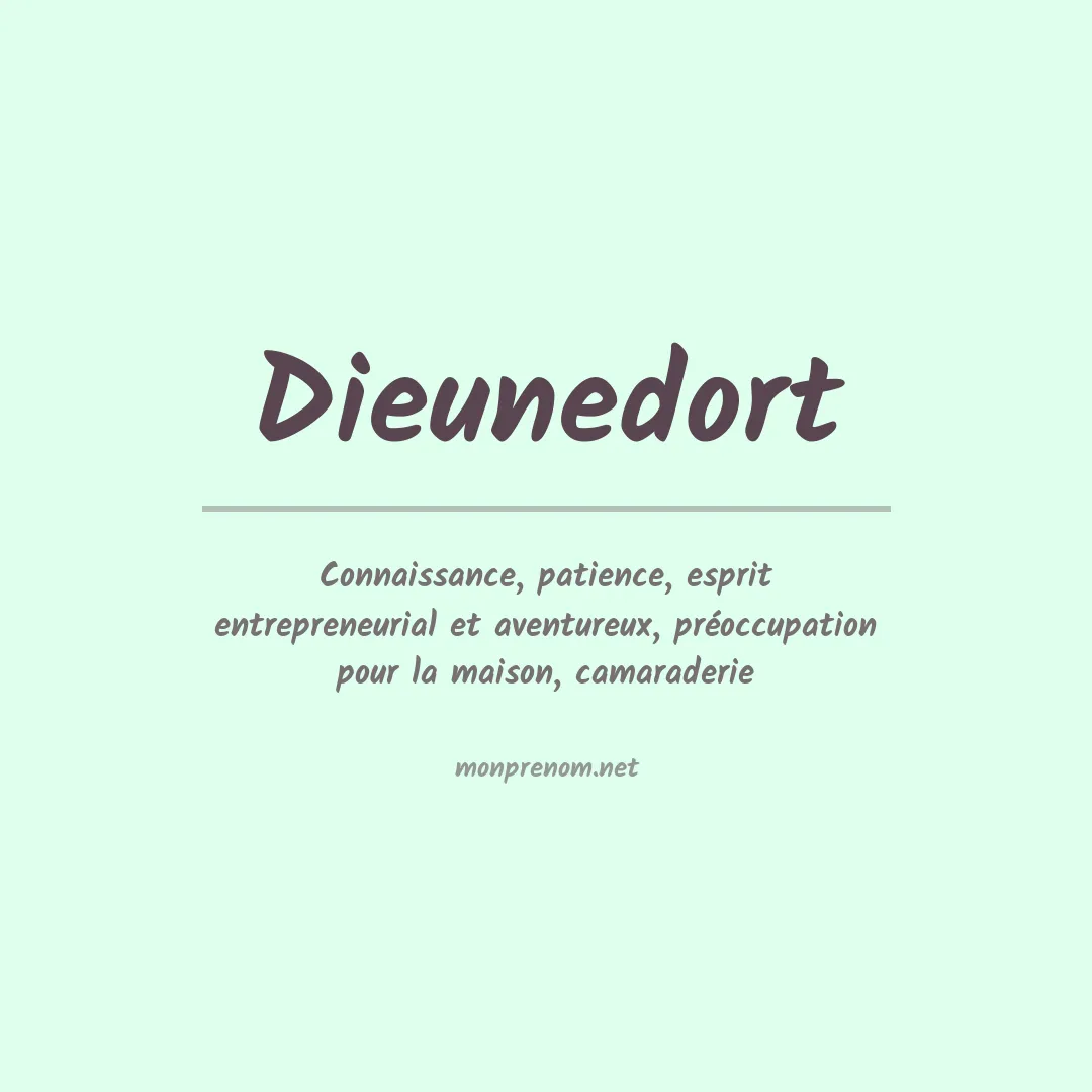 Signification du Prénom Dieunedort Signification du Prénom Dieunedort