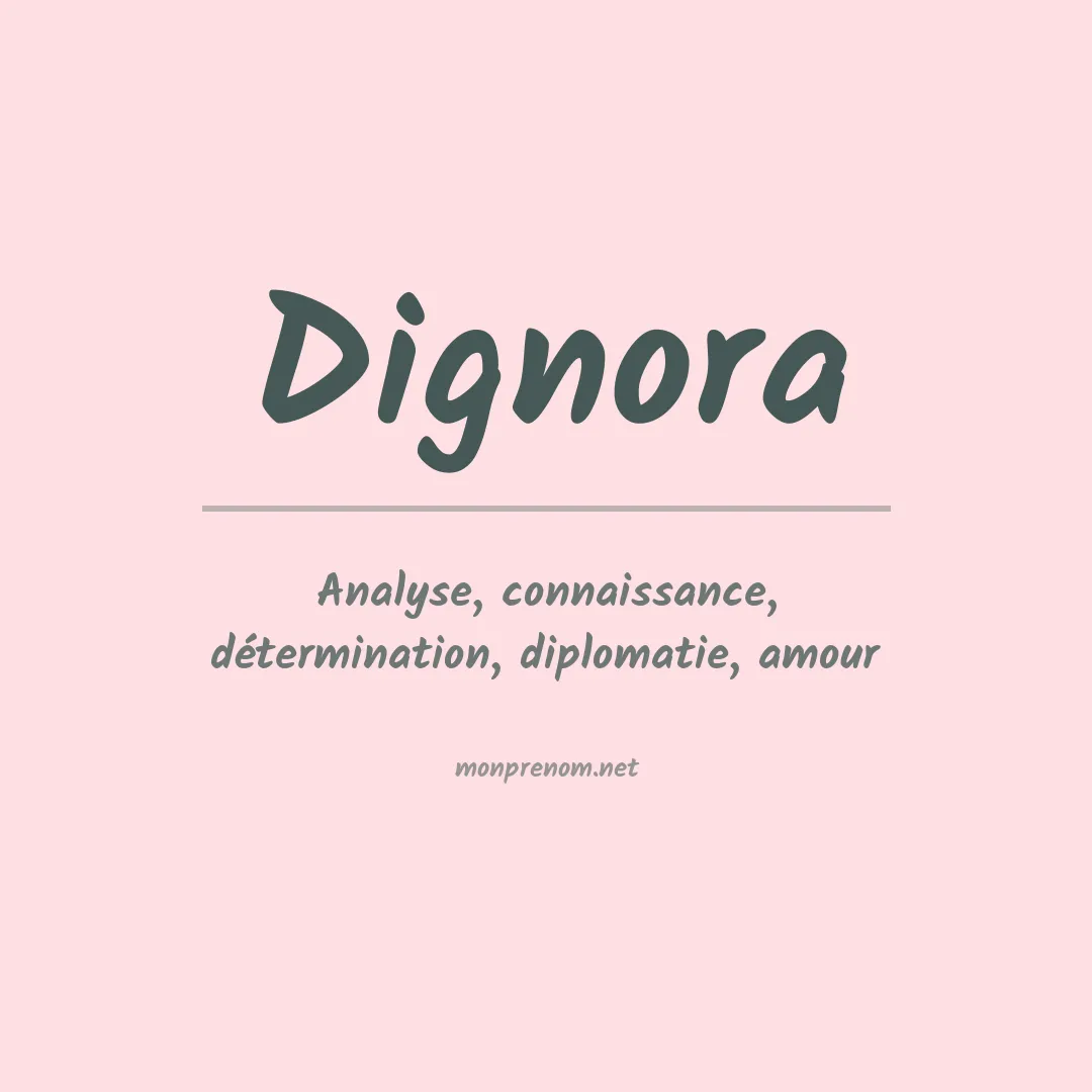 Signification du Prénom Dignora Signification du Prénom Dignora