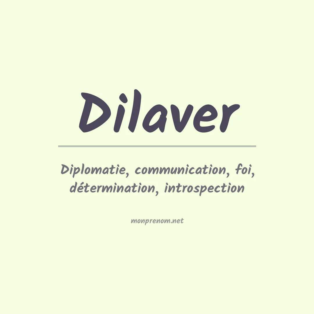 Signification du Prénom Dilaver Signification du Prénom Dilaver