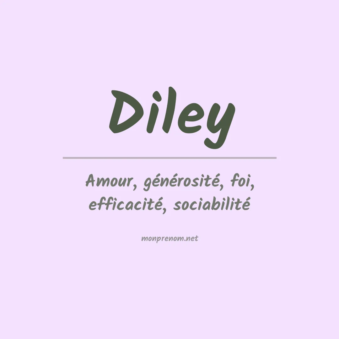Signification du Prénom Diley Signification du Prénom Diley