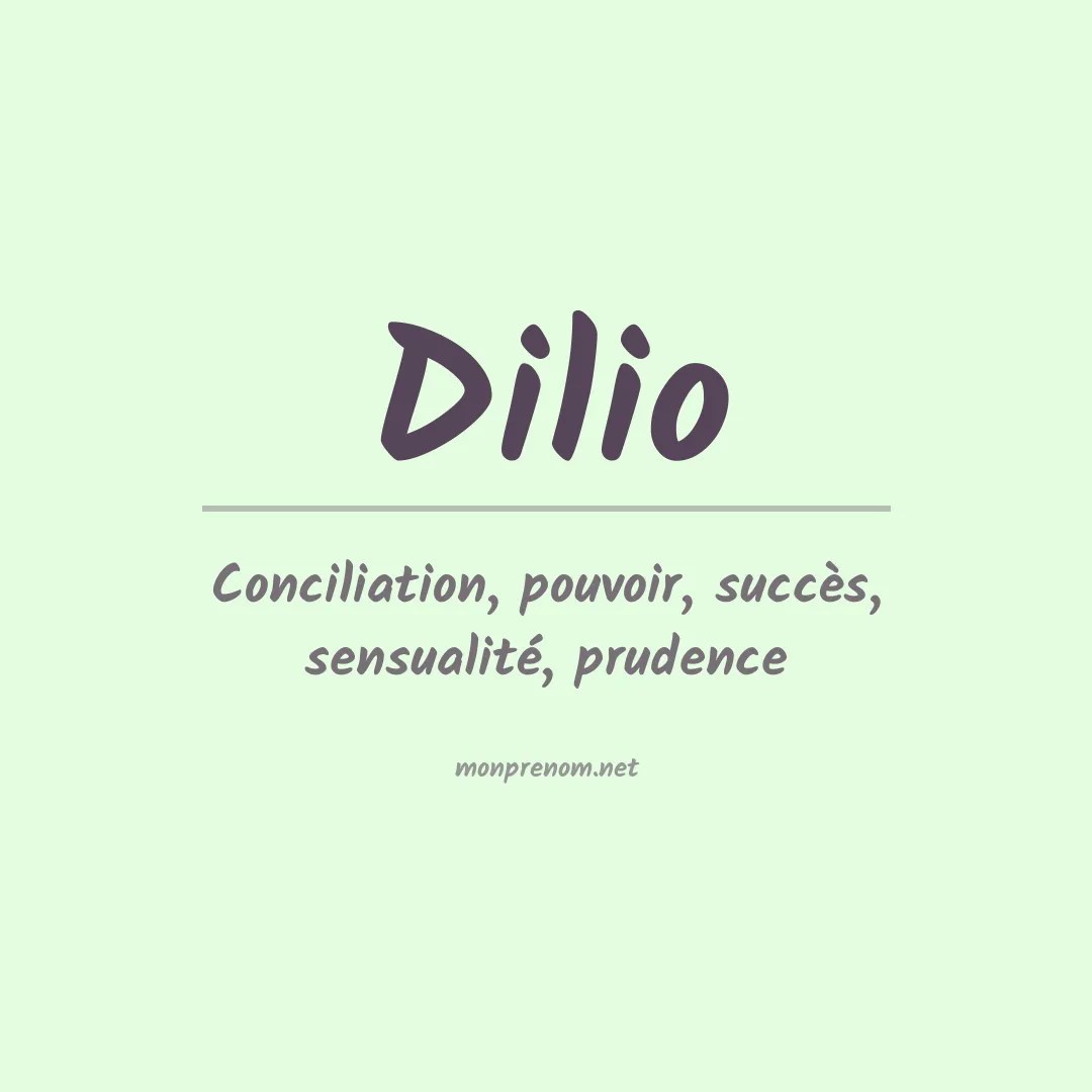 Signification du Prénom Dilio