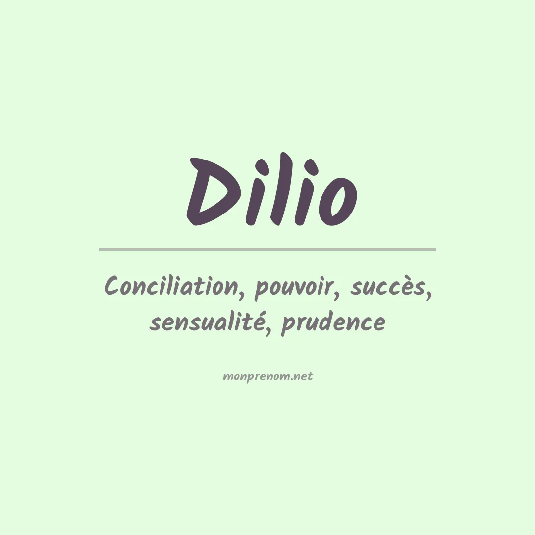 Signification du Prénom Dilio Signification du Prénom Dilio