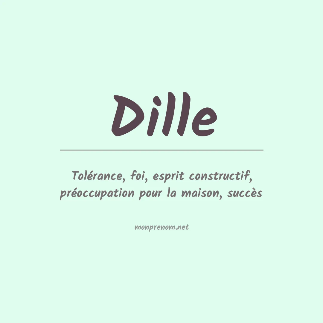 Signification du Prénom Dille