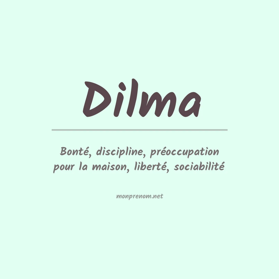 Signification du Prénom Dilma