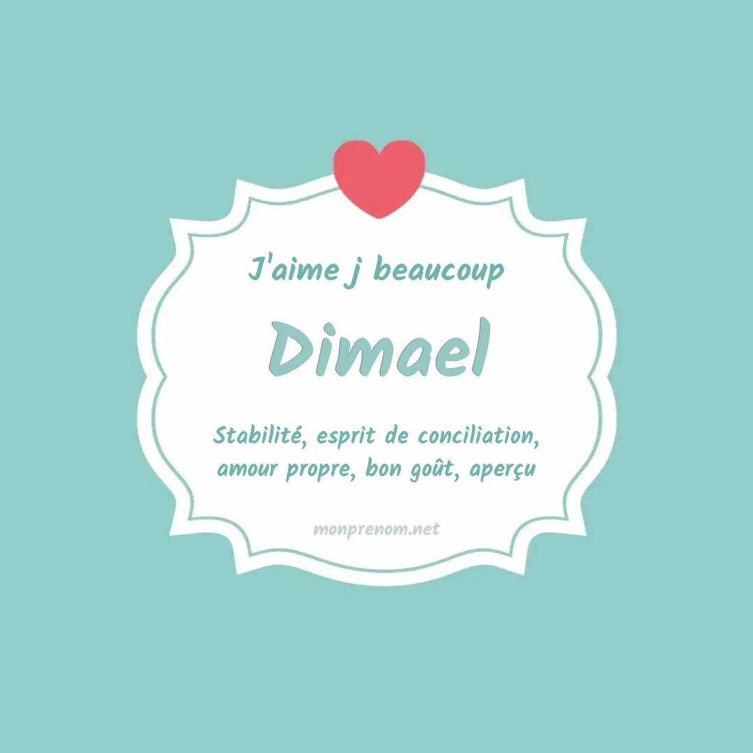 j'aime beaucoup Dimael