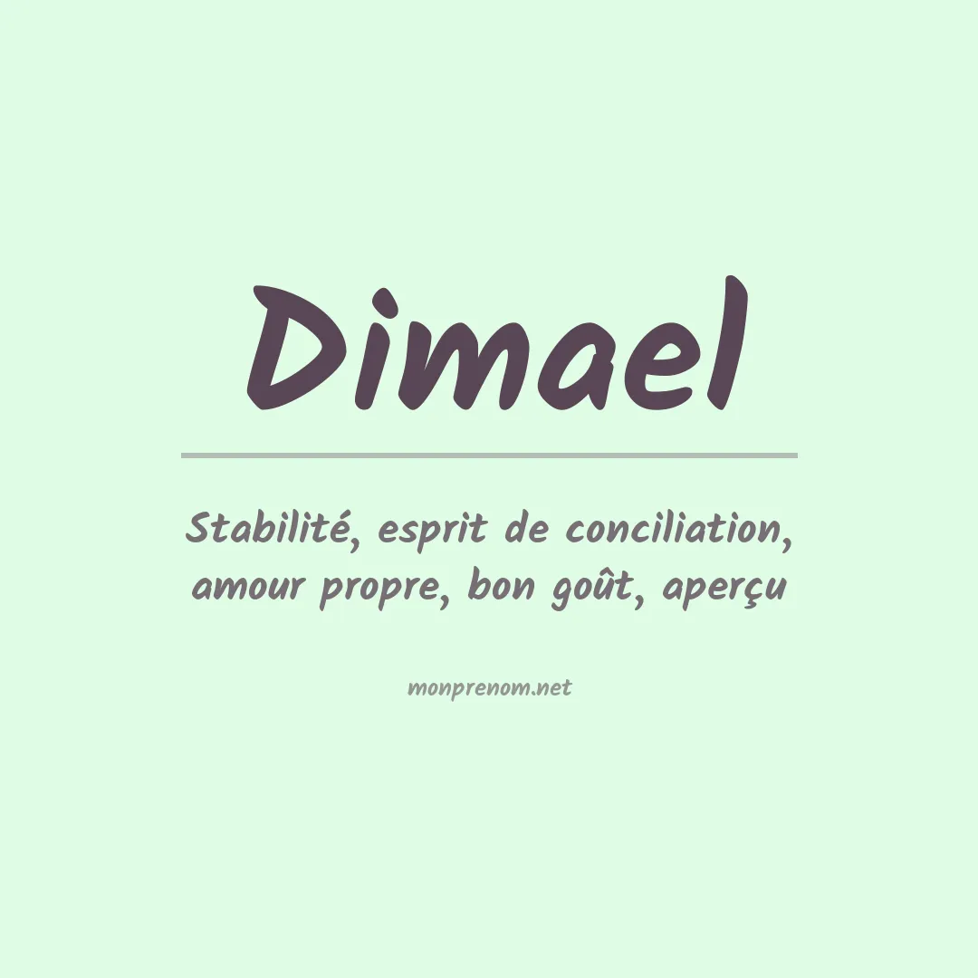 Signification du Prénom Dimael Signification du Prénom Dimael