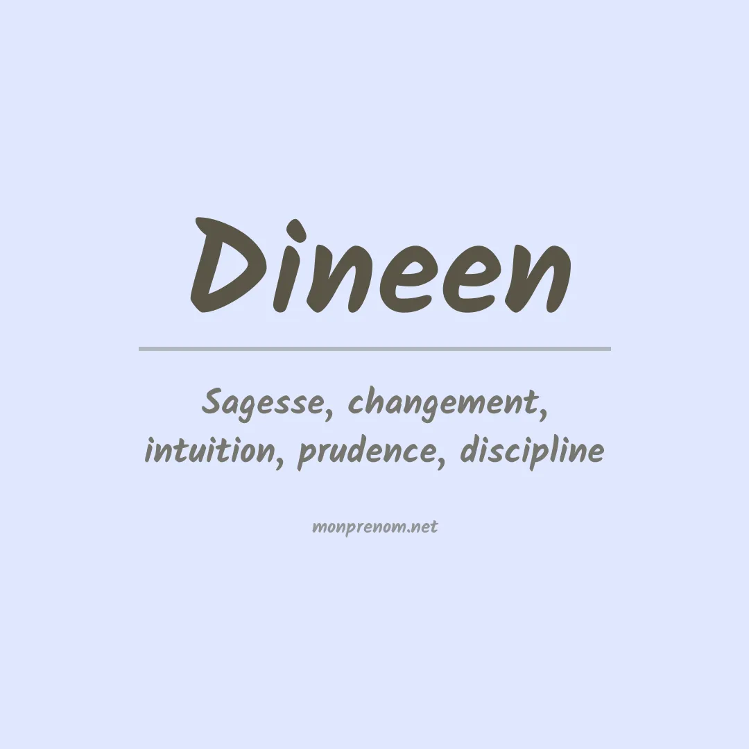 Signification du Prénom Dineen Signification du Prénom Dineen