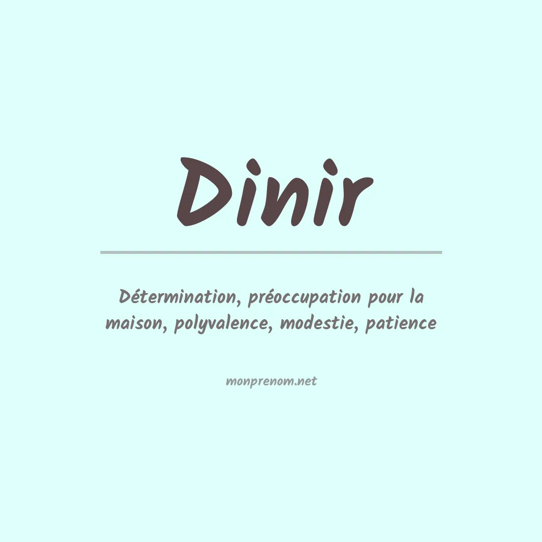 Signification du Prénom Dinir