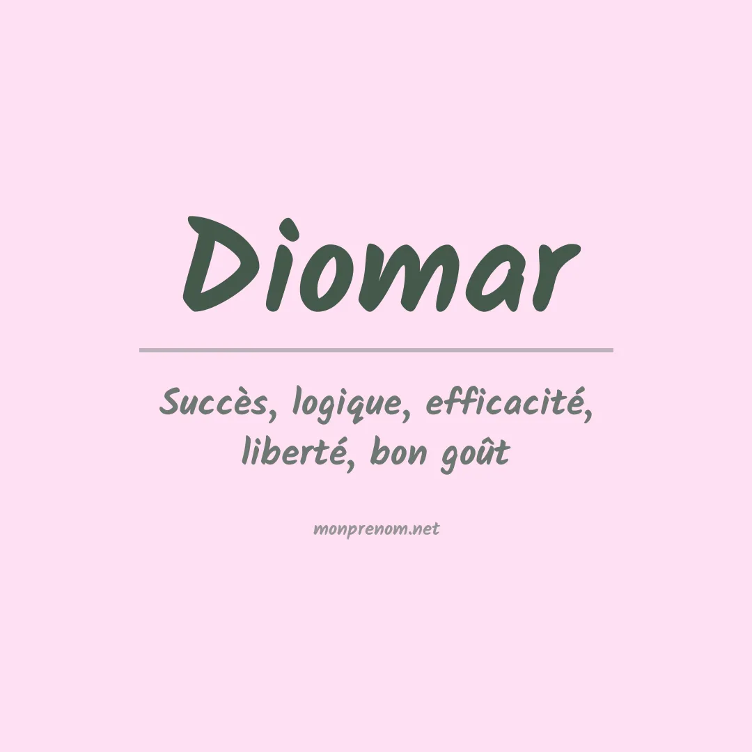 Signification du Prénom Diomar