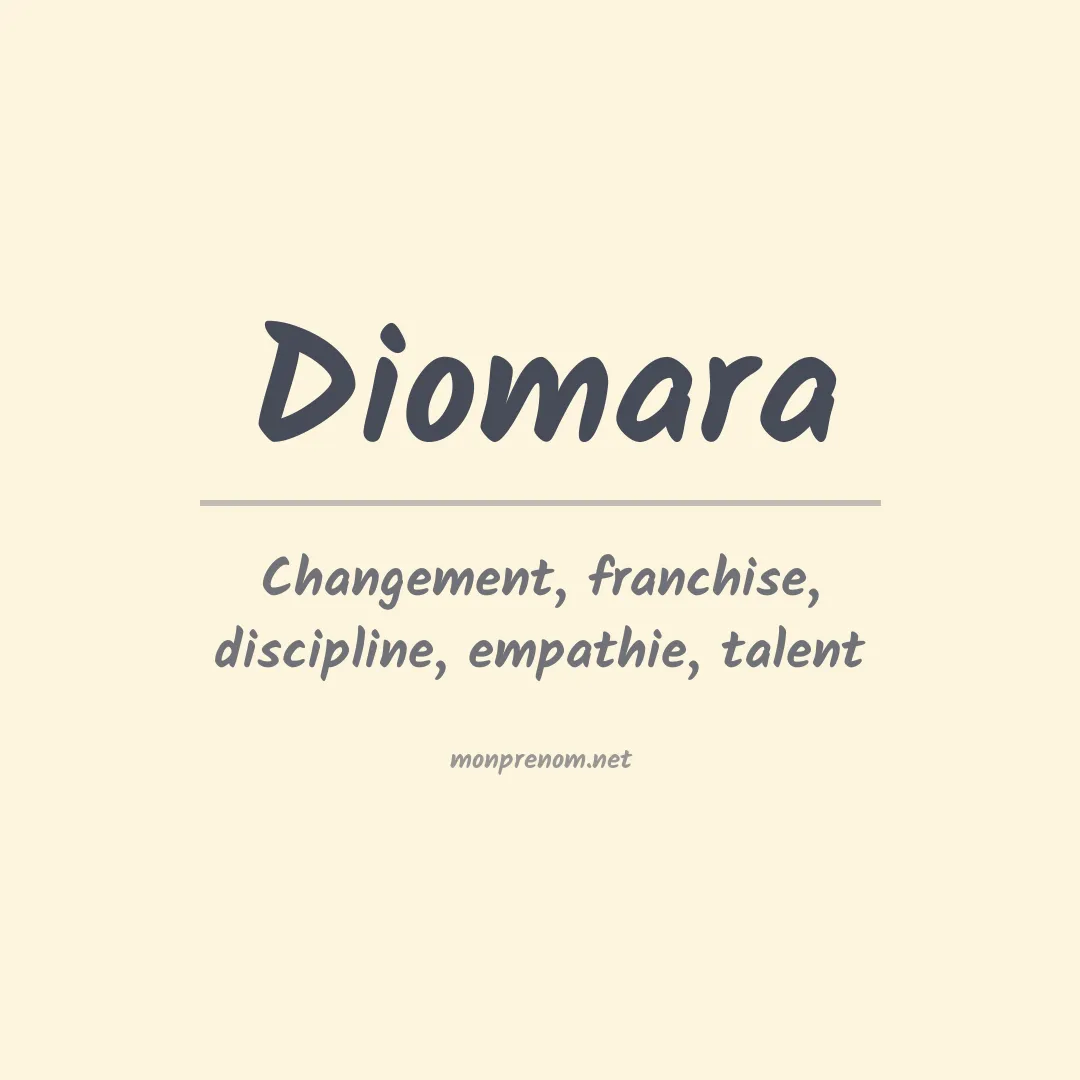 Signification du Prénom Diomara
