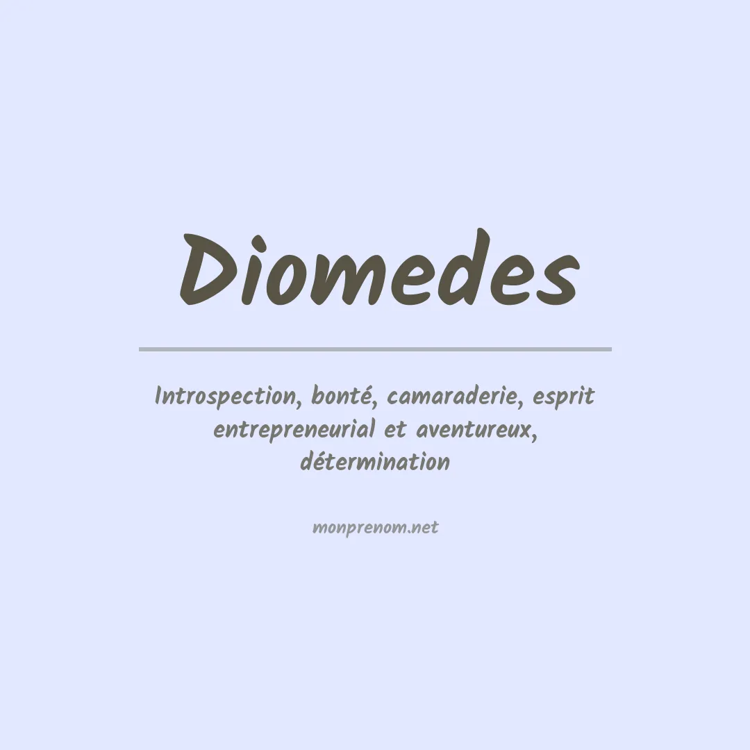 Signification du Prénom Diomedes
