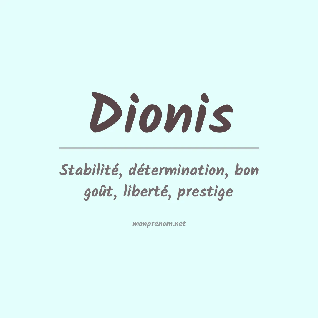 Signification du Prénom Dionis Signification du Prénom Dionis