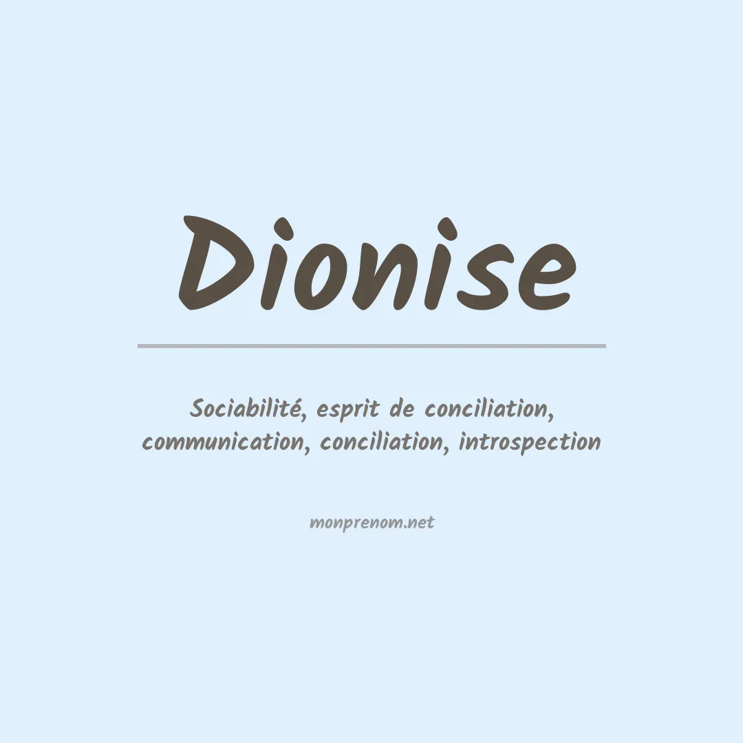 Signification du Prénom Dionise Signification du Prénom Dionise