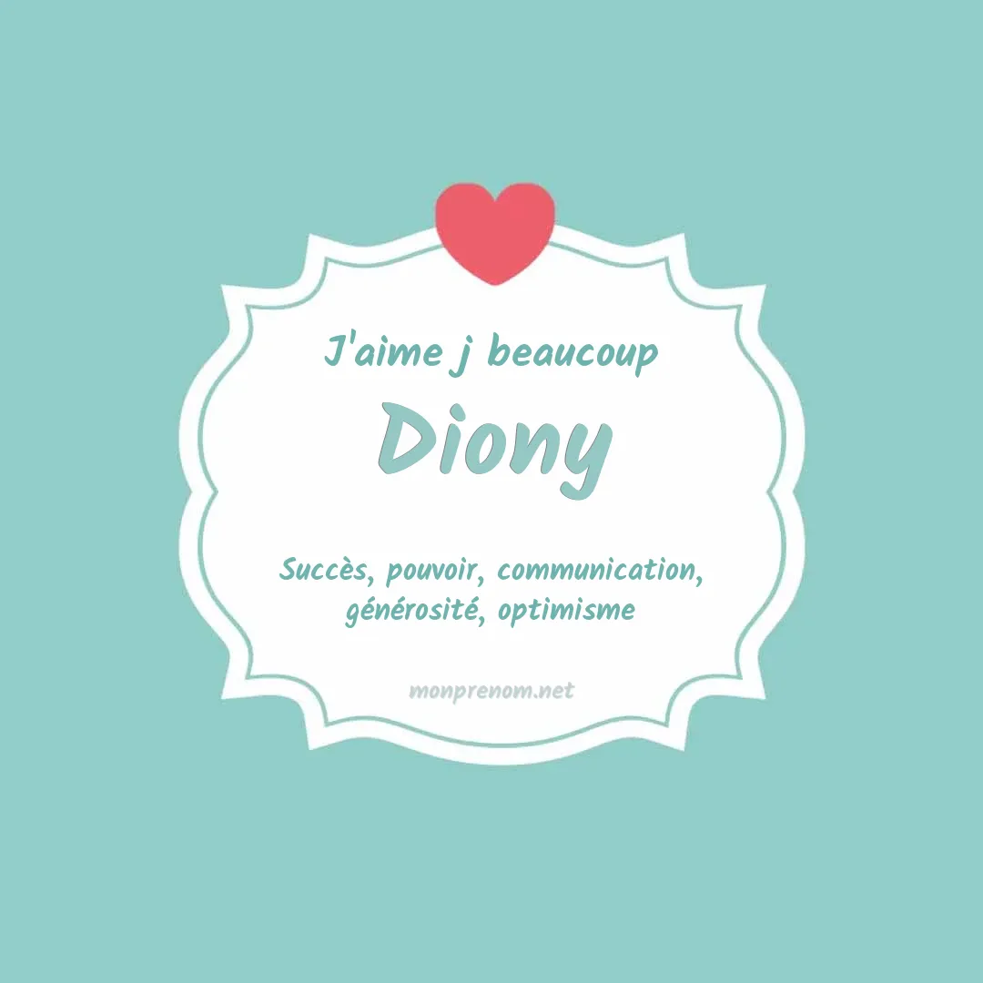 j'aime beaucoup Diony
