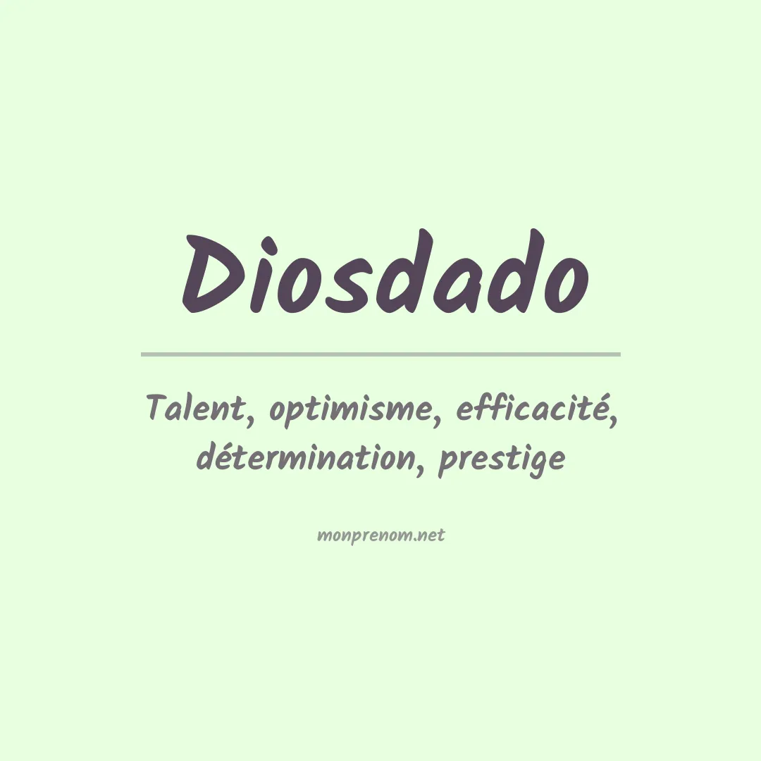 Signification du Prénom Diosdado Signification du Prénom Diosdado