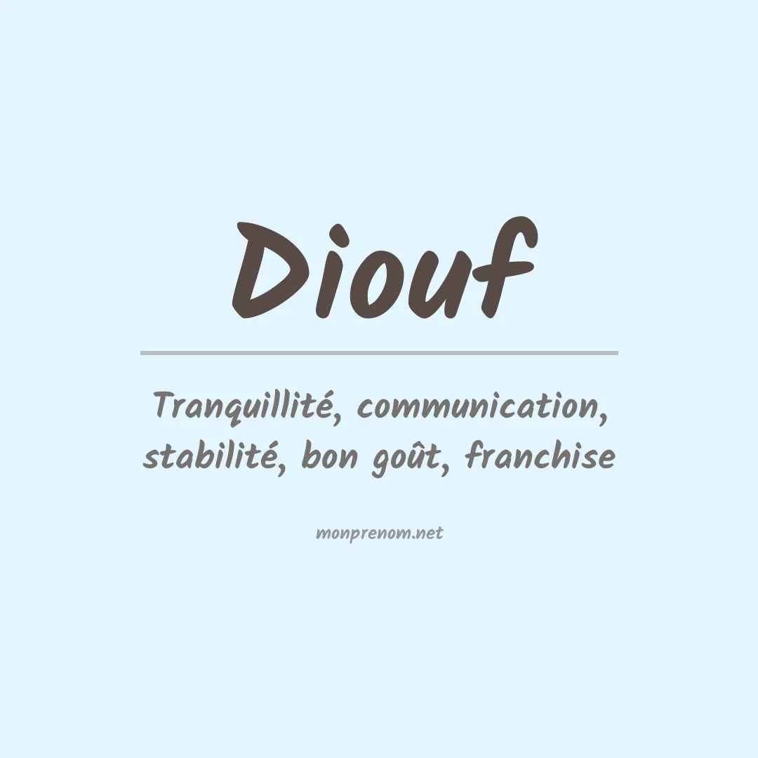 Signification du Prénom Diouf